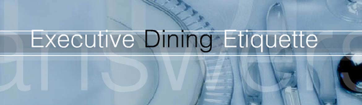 Do you know when to break the bread in an Executive Dining Setting?